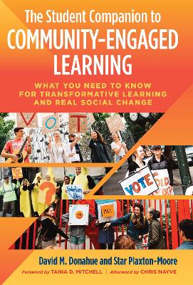 The Student Companion to Community-Engaged Learning: What You Need to Know for Transformative Learning and Real Social Change by David M. Donahue