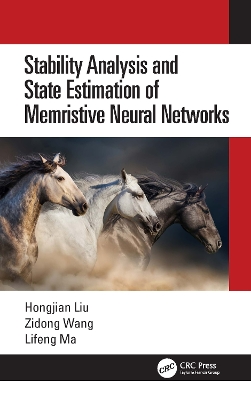 Stability Analysis and State Estimation of Memristive Neural Networks by Hongjian Liu