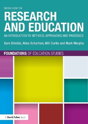 Research and Education: An Introduction to Methods, Approaches and Processes by Sam Shields