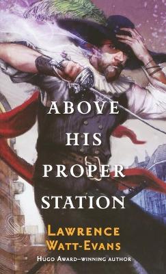 Above His Proper Station book