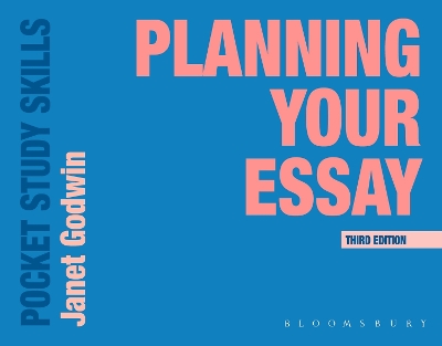 Planning Your Essay by Janet Godwin