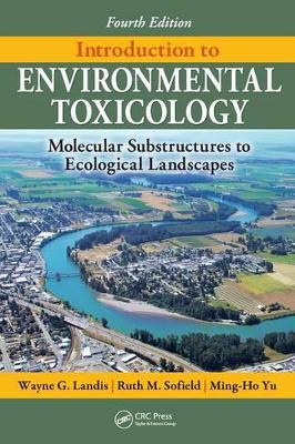 Introduction to Environmental Toxicology by Wayne Landis