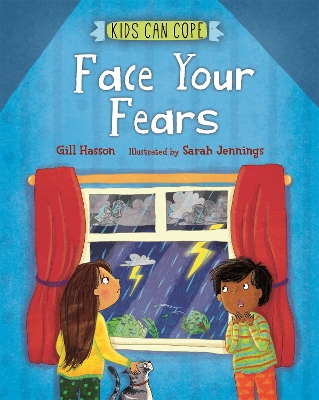Kids Can Cope: Face Your Fears by Gill Hasson
