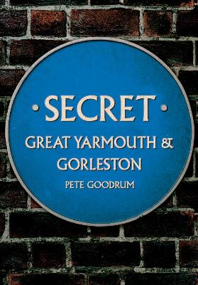 Secret Great Yarmouth & Gorleston book