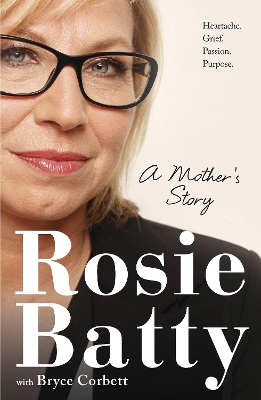 A A Mother's Story by Rosie Batty