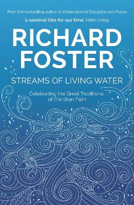 Streams of Living Water by Richard Foster