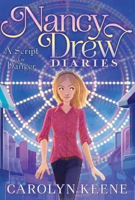 Nancy Drew Diaries #10: Script for Danger book