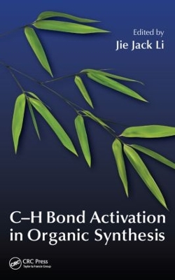 C-H Bond Activation in Organic Synthesis by Jie Jack Li