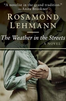 The The Weather in the Streets by Rosamond Lehmann