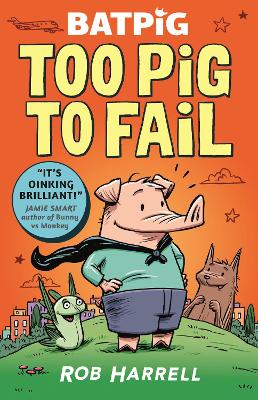 Batpig: Too Pig to Fail by Rob Harrell