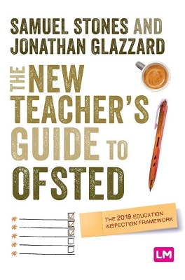 The New Teacher’s Guide to OFSTED: The 2019 Education Inspection Framework book