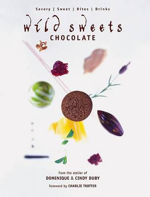 Wild Sweets Chocolate by Dominique Duby