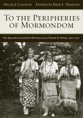 To The Peripheries of Mormondom book
