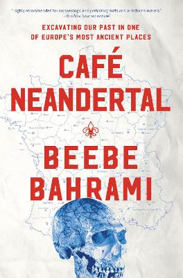 Cafe Neandertal by Beebe Bahrami