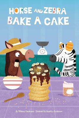 Horse and Zebra: Horse and Zebra Bake a Cake (Book1) book