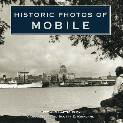 Historic Photos of Mobile book
