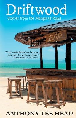 Driftwood: Stories from the Margarita Road book