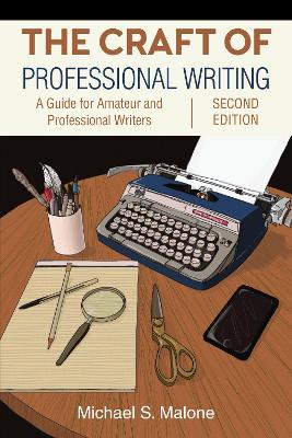 The Craft of Professional Writing, Second Edition: A Guide for Amateur and Professional Writers book