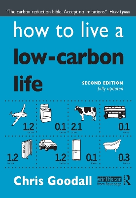 How to Live a Low-Carbon Life: The Individual's Guide to Tackling Climate Change book