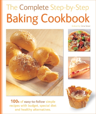 Complete Step-By-Step Baking Cookbook by Gina Steer