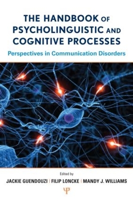 The Handbook of Psycholinguistic and Cognitive Processes by Jackie Guendouzi