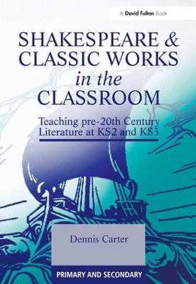Shakespeare and Classic Works in the Classroom book