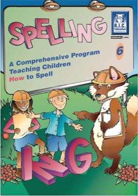 Spelling: A comprehensive program teaching children how to spell: 6 book