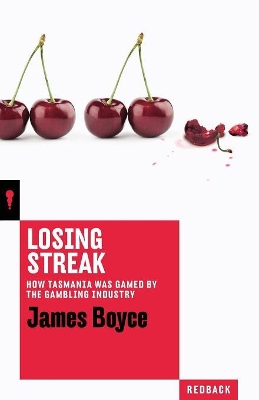 Losing Streak: How Tasmania was gamed by the gambling industry book