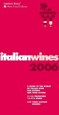 Italian Wines: A Guide to the World of Italian Wine for Experts and Wine Lovers: 2006 book