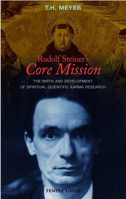 Rudolf Steiner's Core Mission book