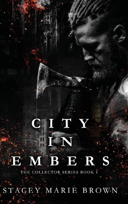 City In Embers by Stacey Marie Brown