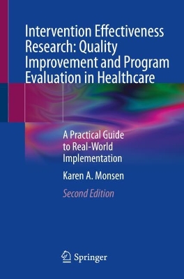 Intervention Effectiveness Research: Quality Improvement and Program Evaluation in Healthcare: A Practical Guide to Real-World Implementation book