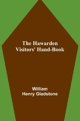 The Hawarden Visitors' Hand-Book book