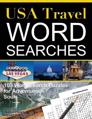 USA Travel Word Searches: 103 Word Search Puzzles for Adventurous Souls book