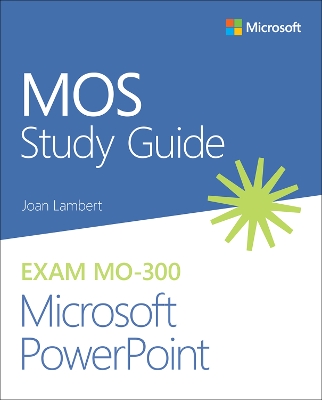 MOS Study Guide for Microsoft PowerPoint Exam MO-300 book