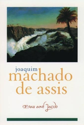 Esau and Jacob by Joaquim Maria Machado de Assis