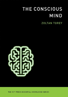 The Conscious Mind by Zoltan Torey