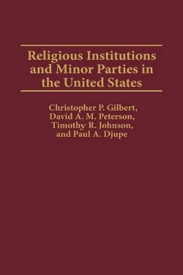 Religious Institutions and Minor Parties in the United States book