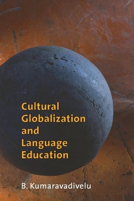 Cultural Globalization and Language Education book