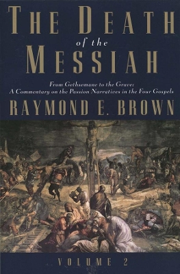 Death of the Messiah, From Gethsemane to the Grave, Volume 2 book