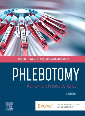 Phlebotomy: Worktext and Procedures Manual book