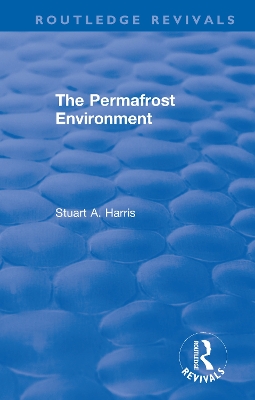 The Permafrost Environment by Stuart A. Harris