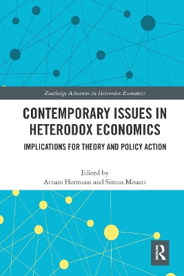 Contemporary Issues in Heterodox Economics: Implications for Theory and Policy Action by Arturo Hermann