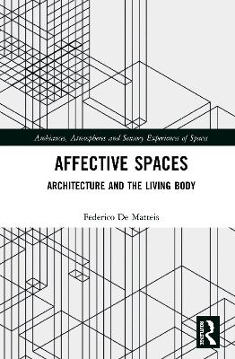 Affective Spaces: Architecture and the Living Body book
