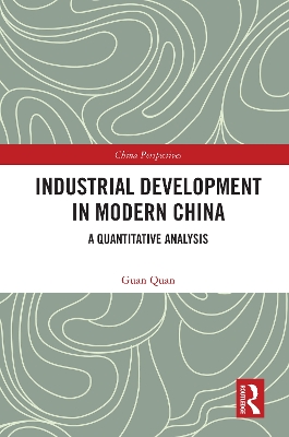 Industrial Development in Modern China: A Quantitative Analysis by Guan Quan