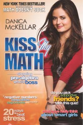 Kiss My Math by Danica McKellar