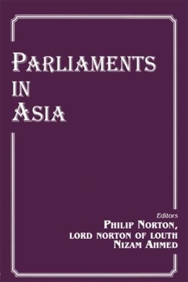 Parliaments in Asia by Nizam Ahmed