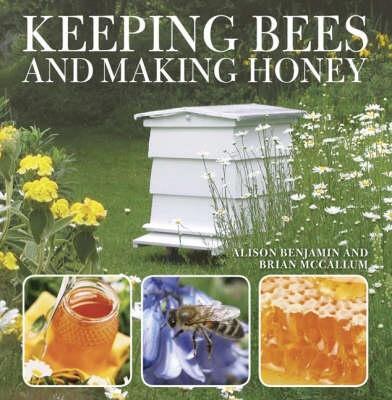 Keeping Bees and Making Honey book