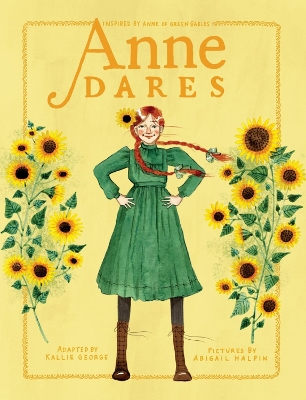 Anne Dares: Inspired by Anne of Green Gables book