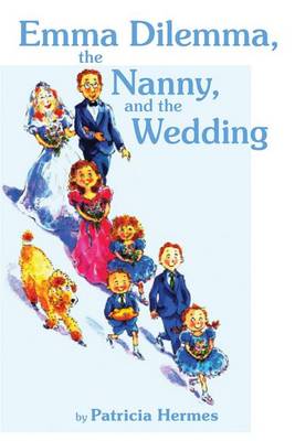 Emma Dilemma, the Nanny, and the Wedding book